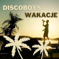 Discoboys — Wakacje — обложка